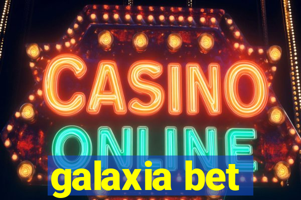 galaxia bet